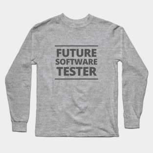 Future Software Tester Long Sleeve T-Shirt